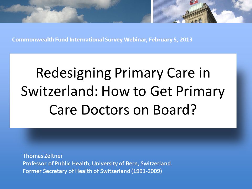 Redesigning Primary Care in Switzerland: How to Get Primary Care Doctors on Board.