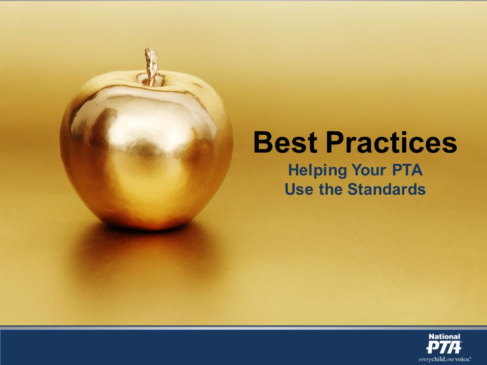 Best Practices Helping Your PTA Use the Standards
