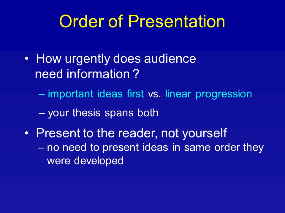 Order of Presentation How urgently does audience need information .