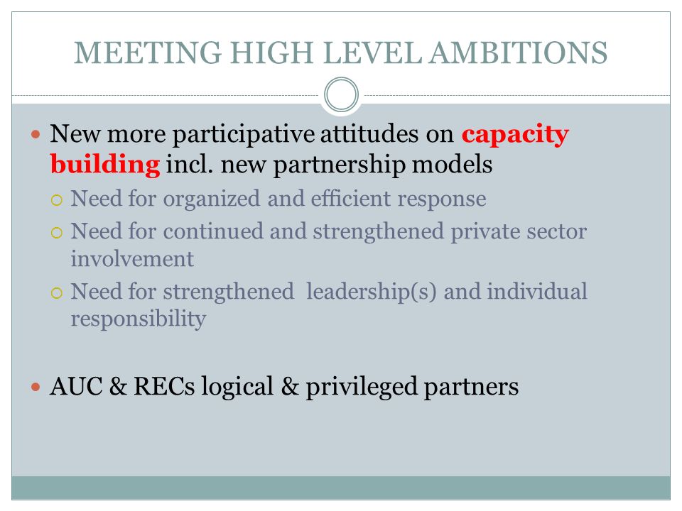 MEETING HIGH LEVEL AMBITIONS New more participative attitudes on capacity building incl.