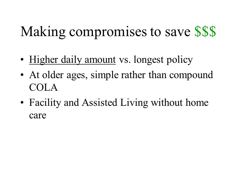Making compromises to save $$$ Higher daily amount vs.