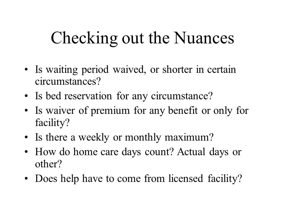 Checking out the Nuances Is waiting period waived, or shorter in certain circumstances.