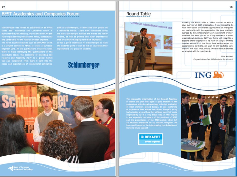 Corporate Partner Career Support Partner + Live meetings with BEST members Participation in one General Meeting One other BEST working event Promotion: Article in Annual Report Logo and news on BEST intranet Unlimited Career Newsletters
