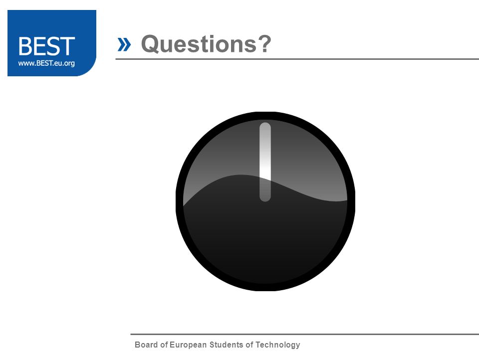 Board of European Students of Technology » Questions
