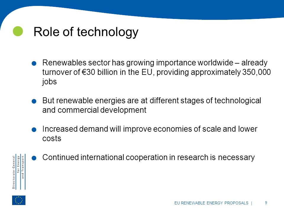 | 9 EU RENEWABLE ENERGY PROPOSALS Role of technology.