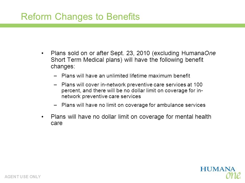 AGENT USE ONLY Reform Changes to Benefits Plans sold on or after Sept.