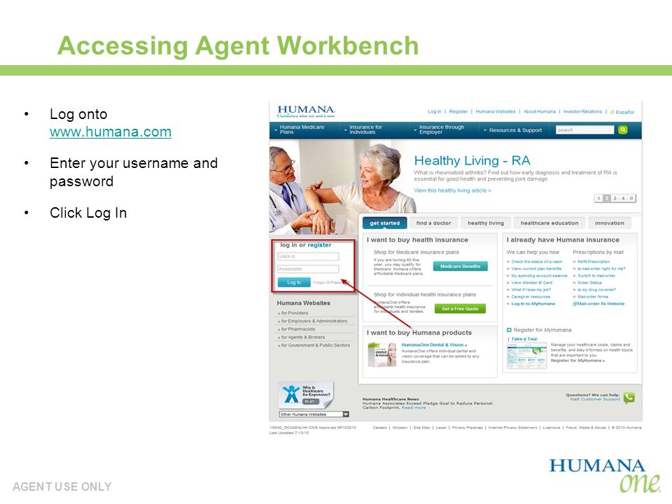 AGENT USE ONLY Accessing Agent Workbench Log onto     Enter your username and password Click Log In