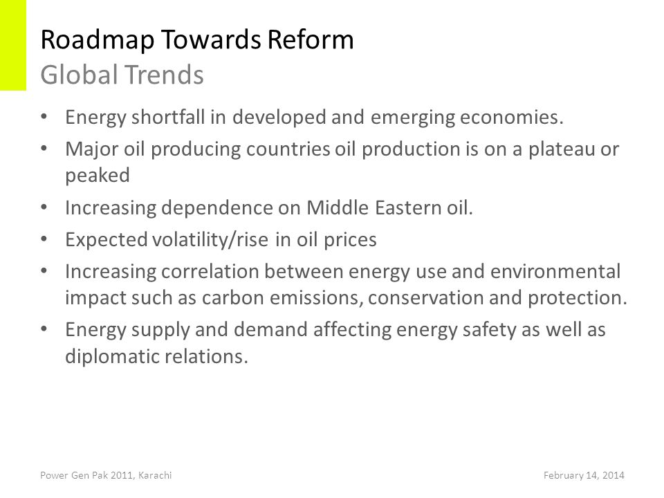 Roadmap Towards Reform Global Trends Power Gen Pak 2011, Karachi Energy shortfall in developed and emerging economies.