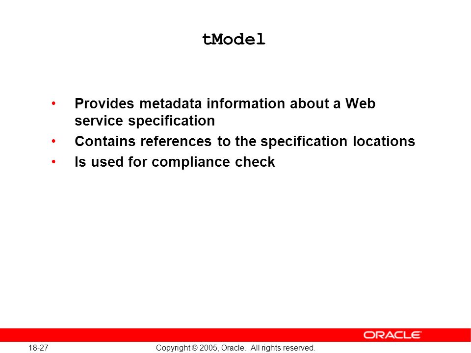 18-27 Copyright © 2005, Oracle. All rights reserved.