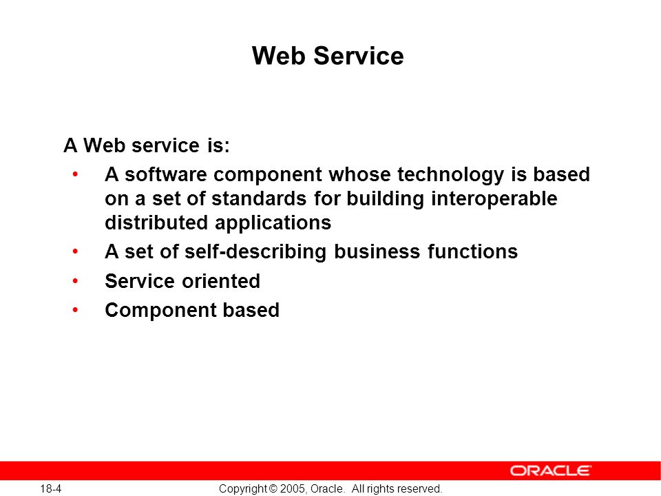 18-4 Copyright © 2005, Oracle. All rights reserved.