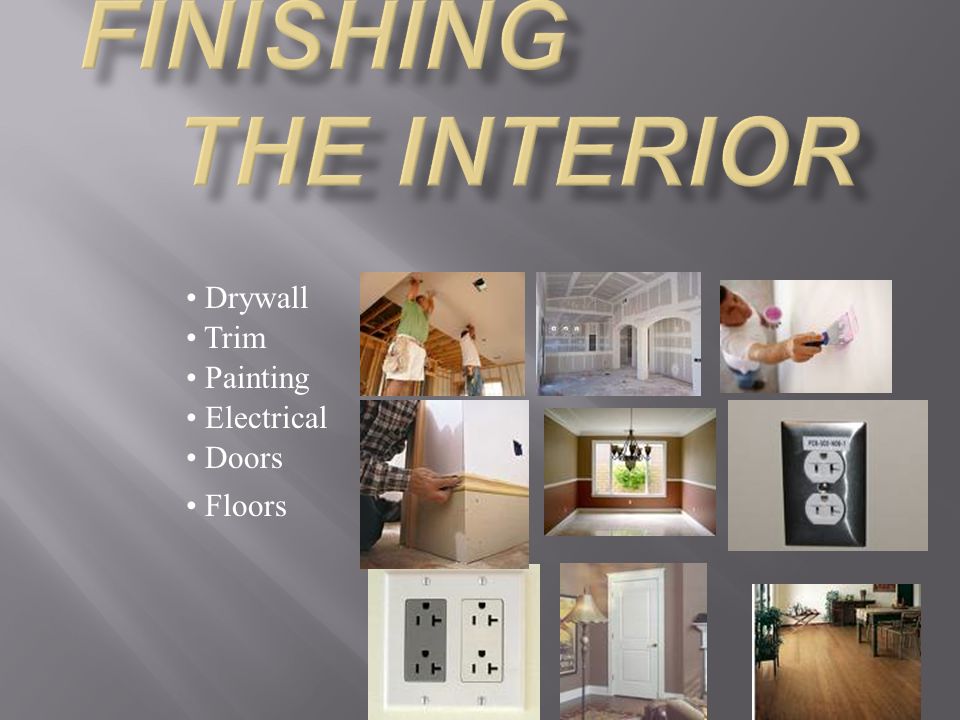 Drywall Trim Painting Electrical Doors Floors