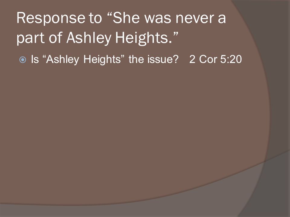Is Ashley Heights the issue 2 Cor 5:20