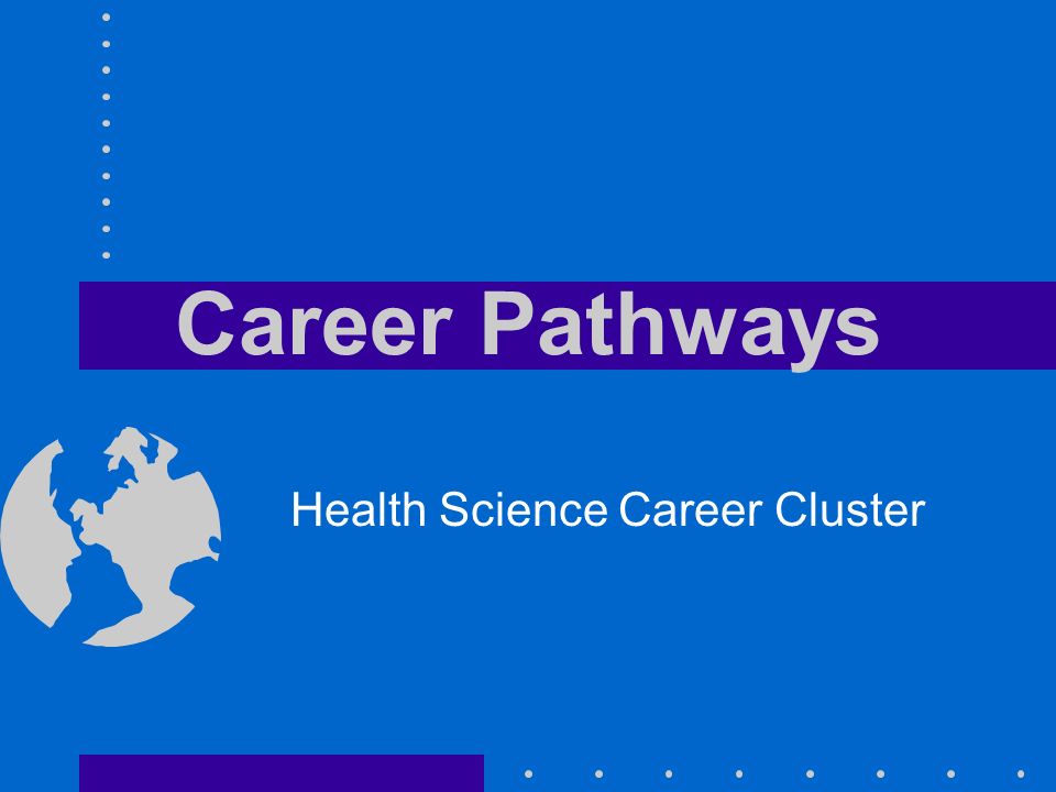 Career Pathways Health Science Career Cluster