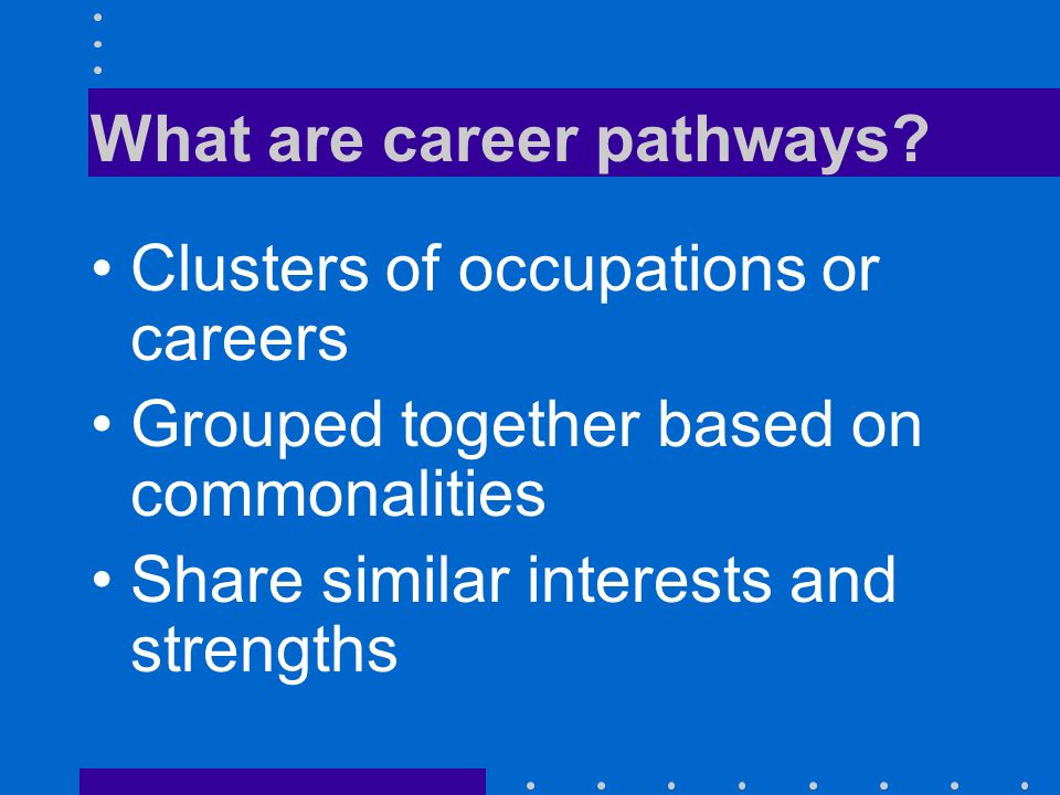 What are career pathways.