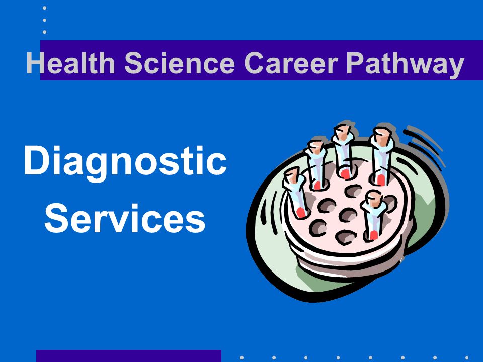 Health Science Career Pathway Diagnostic Services