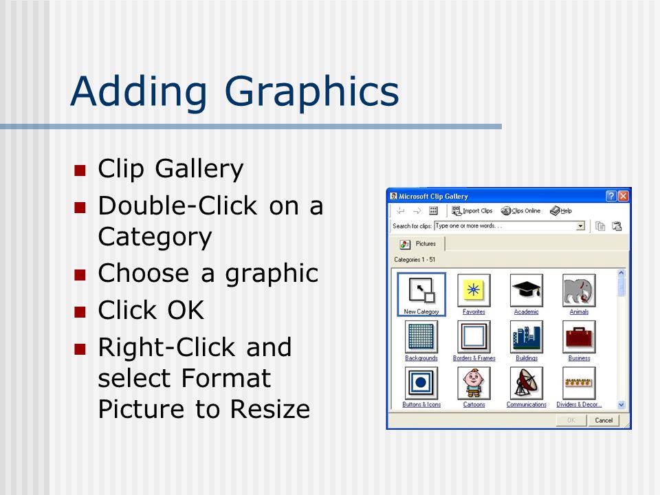 Slide with Text & Graphics Insert New Slide & choose AutoLayout for Text & Clipart Add Title & Text Double Click on Clipart Box to choose clipart