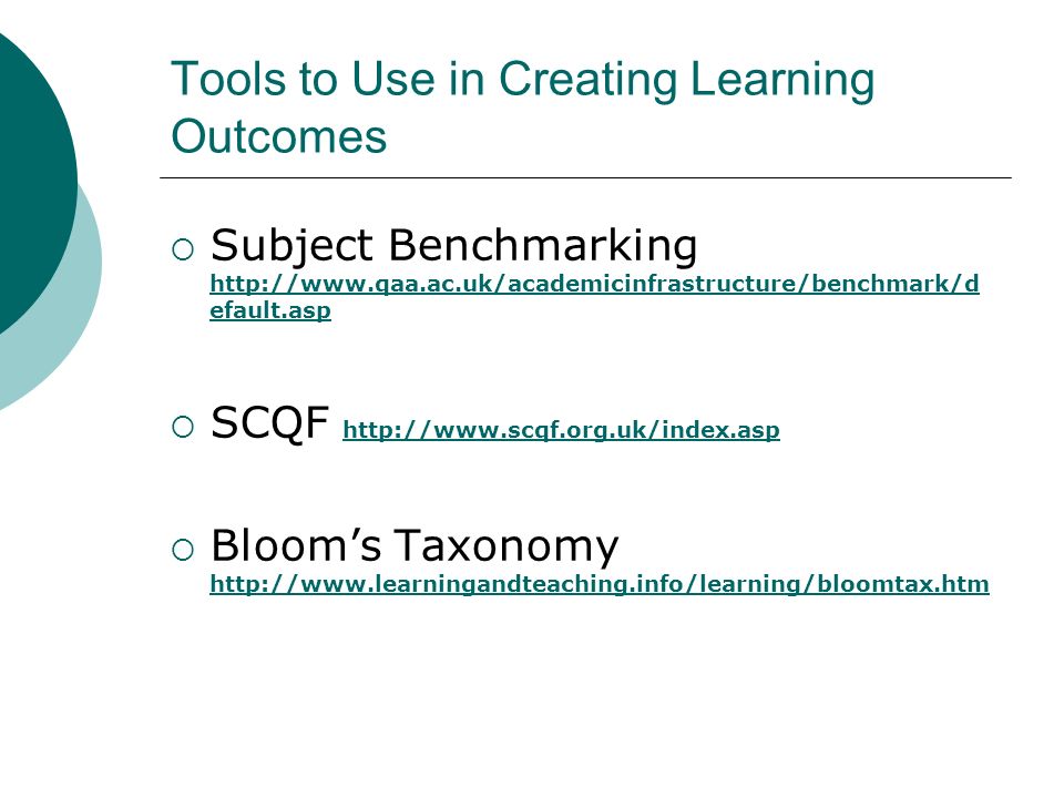Tools to Use in Creating Learning Outcomes Subject Benchmarking   efault.asp   efault.asp SCQF     Blooms Taxonomy