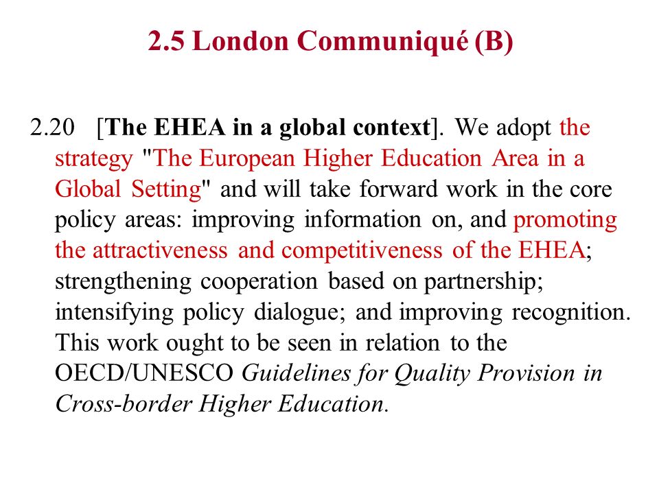 2.5 London Communiqué (B) 2.20[The EHEA in a global context].
