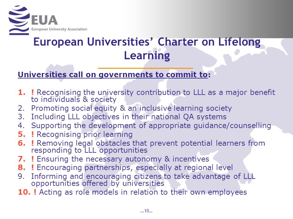 …10… European Universities Charter on Lifelong Learning Universities call on governments to commit to: 1..