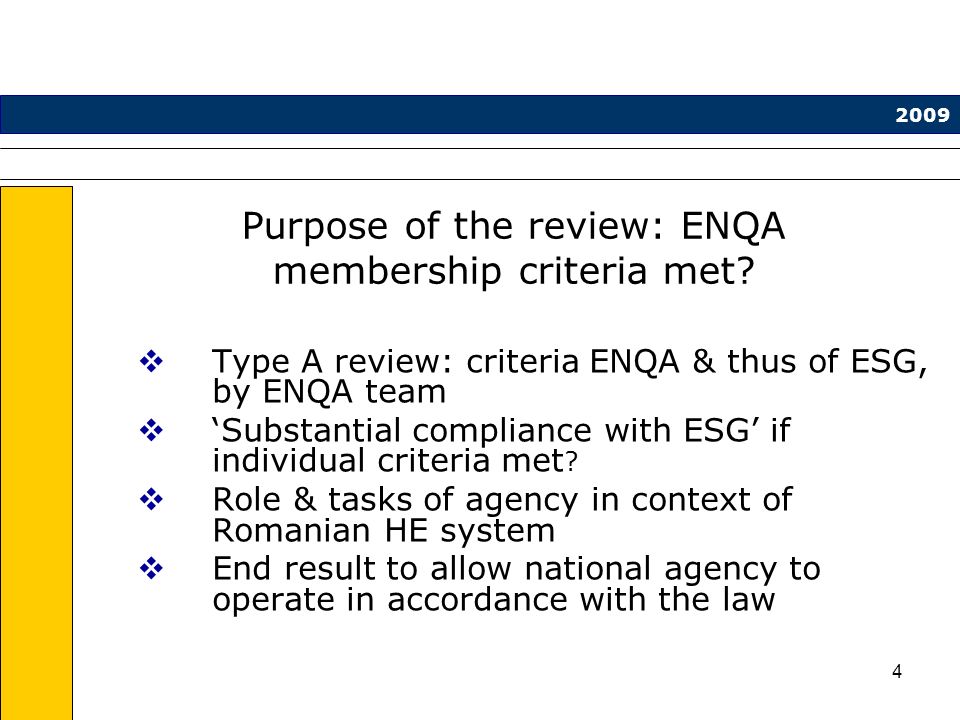 4 Purpose of the review: ENQA membership criteria met.