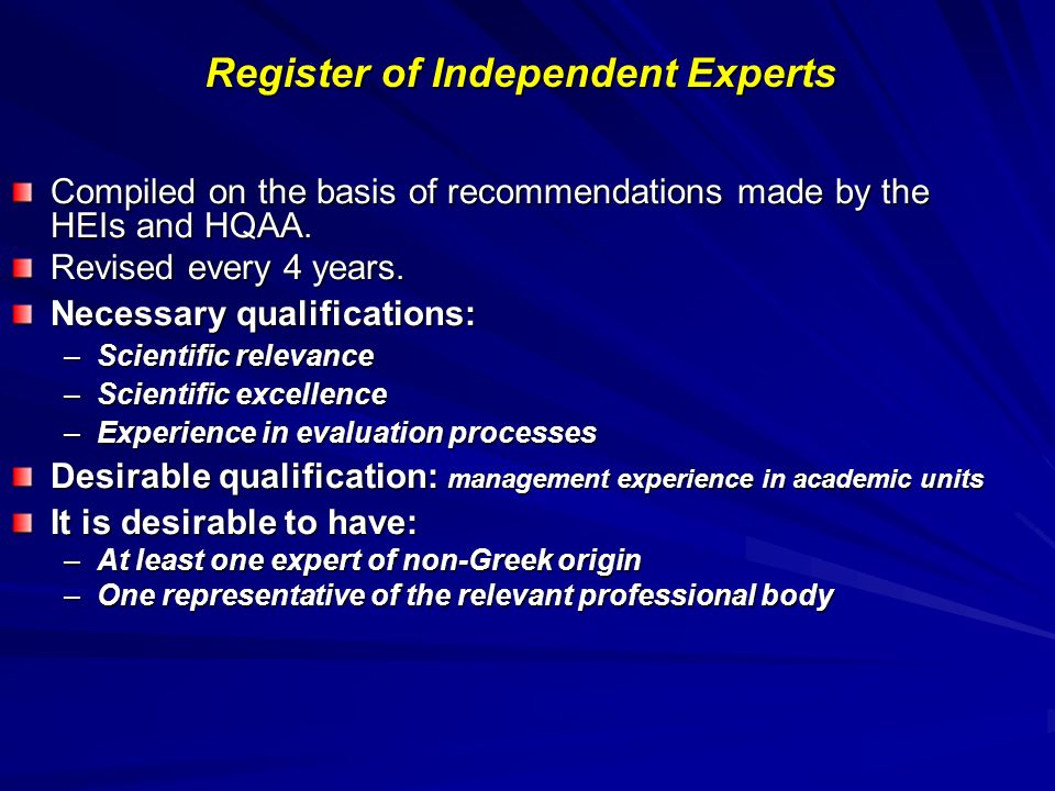Register of Independent Experts Compiled on the basis of recommendations made by the HEIs and HQAA.