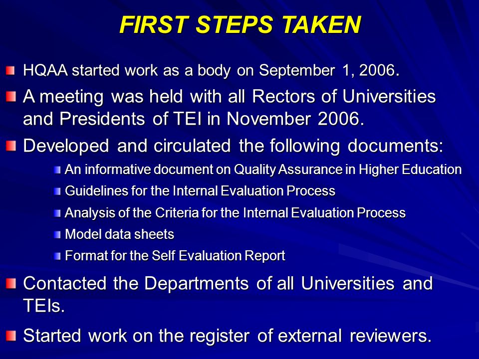 FIRST STEPS TAKEN HQAA started work as a body on September 1, 2006.
