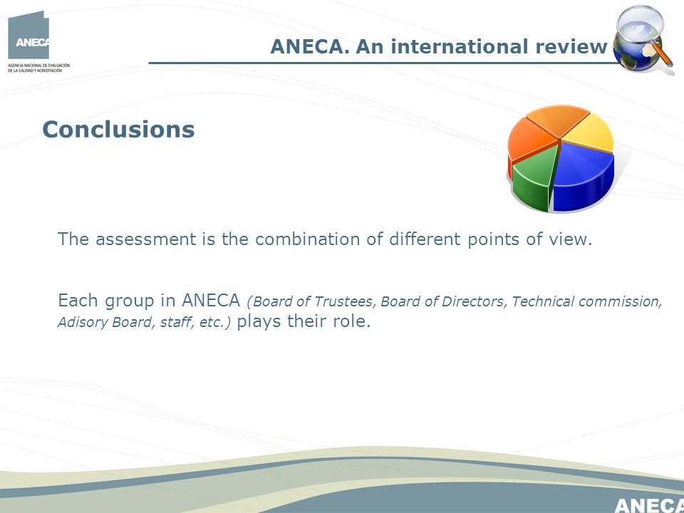 Conclusions The assessment is the combination of different points of view.
