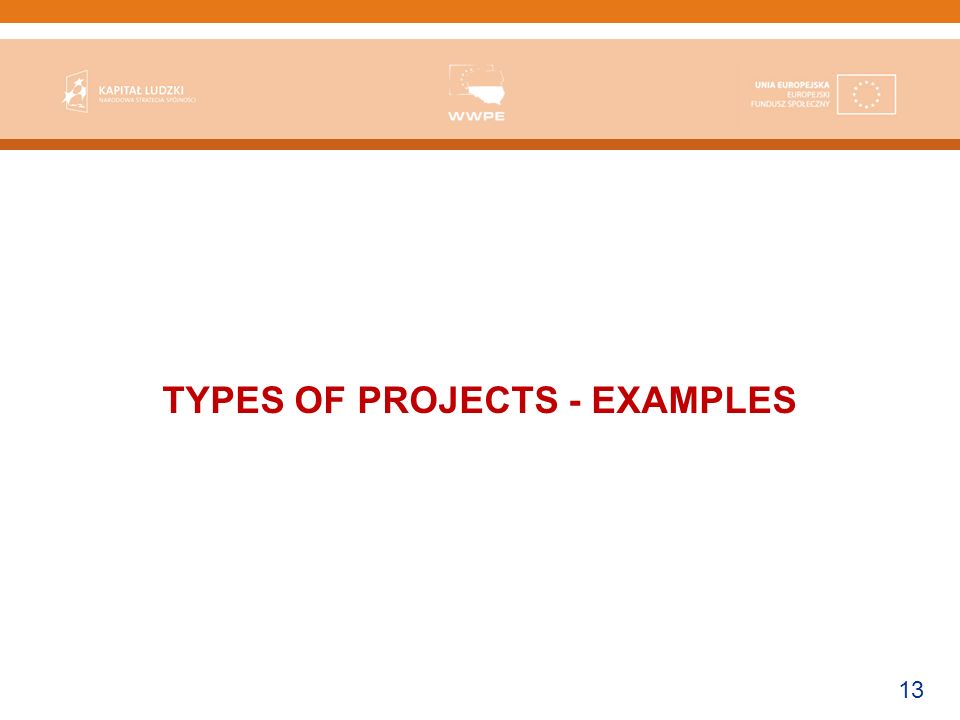 13 TYPES OF PROJECTS - EXAMPLES