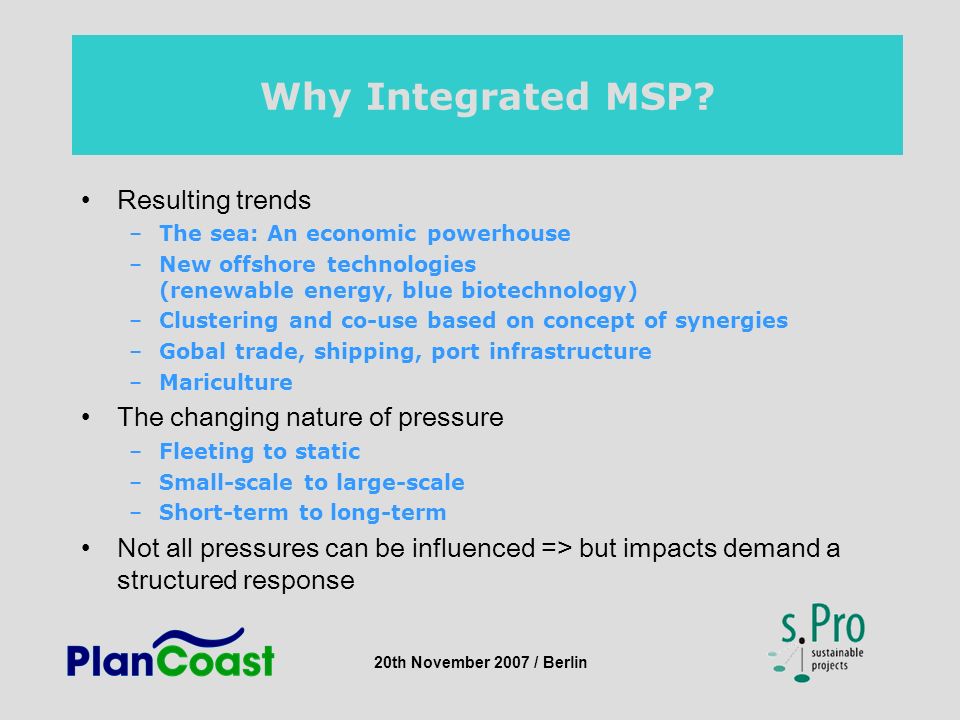 20th November 2007 / Berlin Why Integrated MSP.