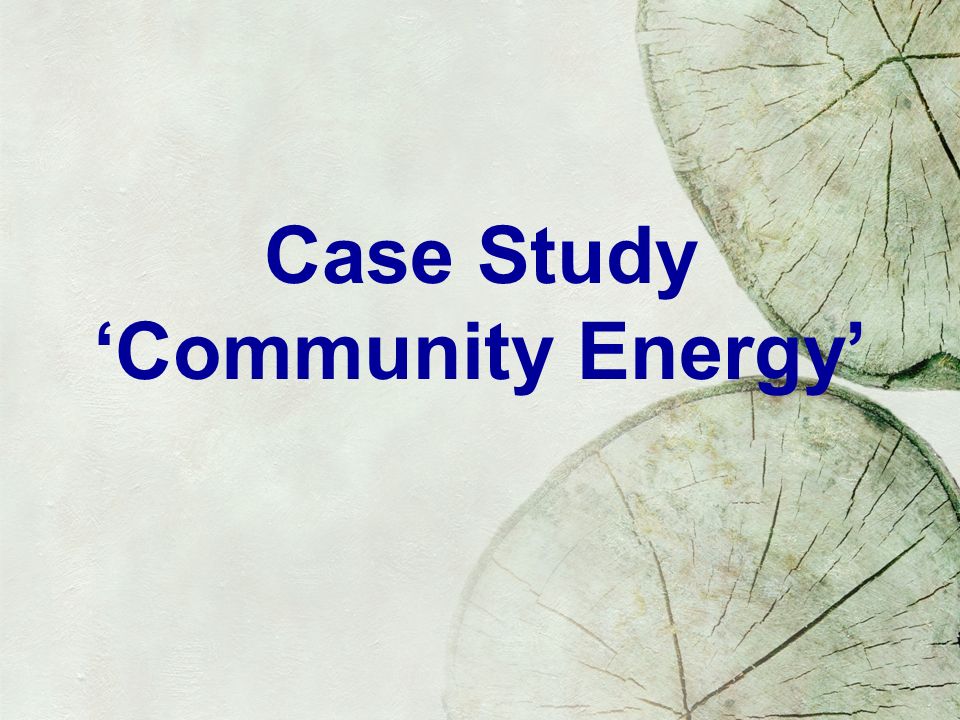 Case Study Community Energy