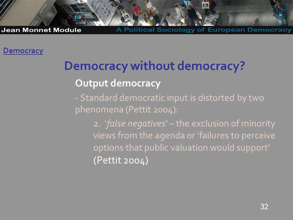 32 Democracy without democracy.