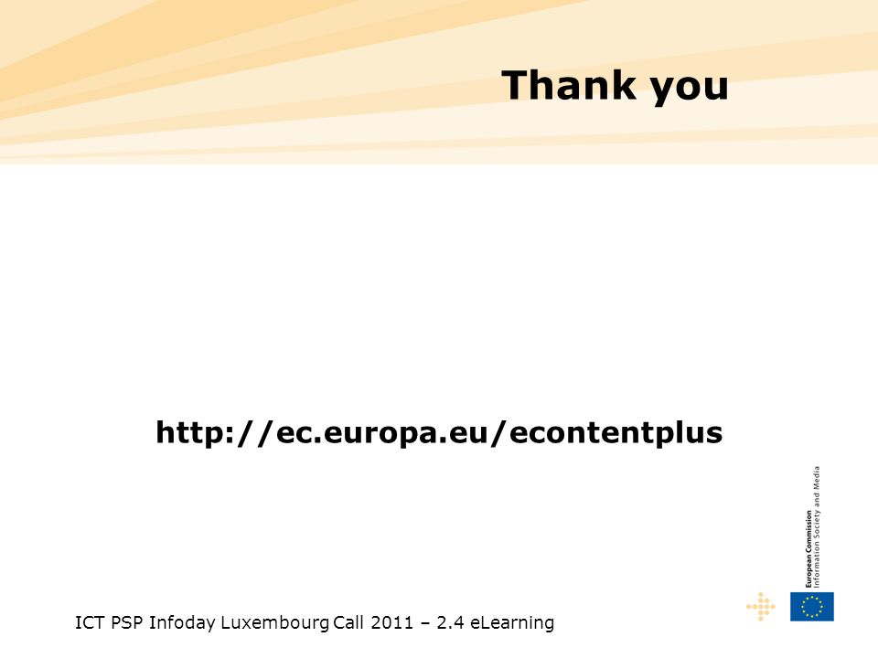 ICT PSP Infoday Luxembourg Call 2011 – 2.4 eLearning Thank you