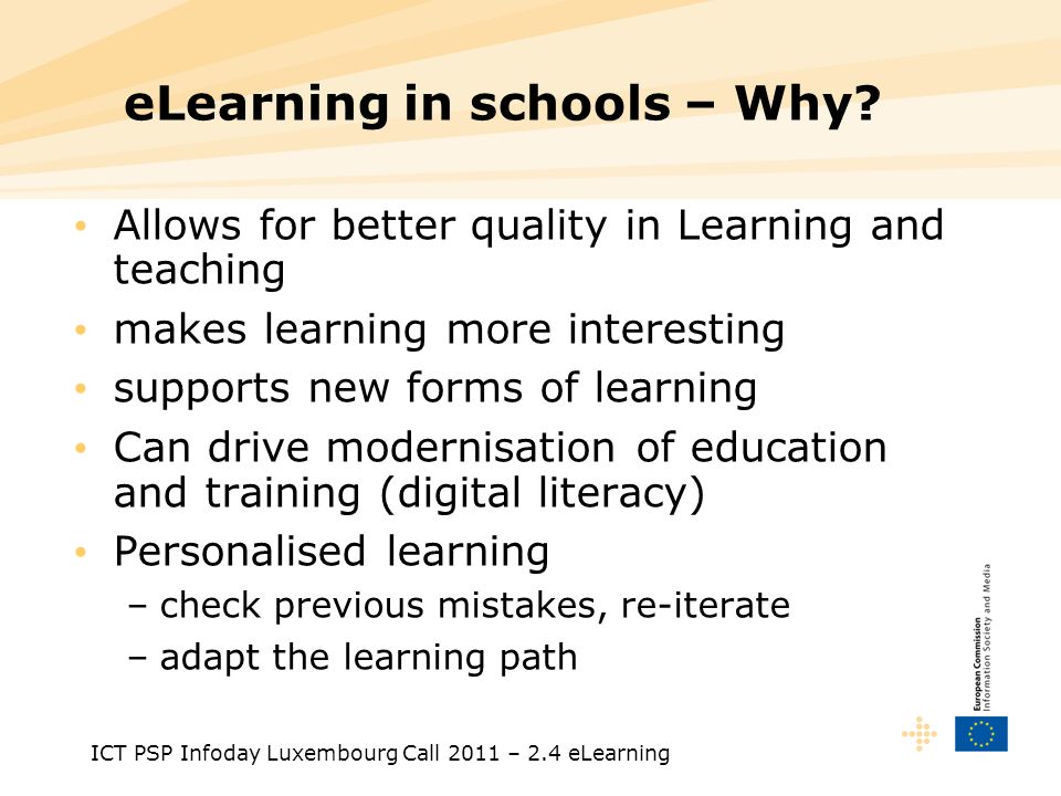 ICT PSP Infoday Luxembourg Call 2011 – 2.4 eLearning eLearning in schools – Why.