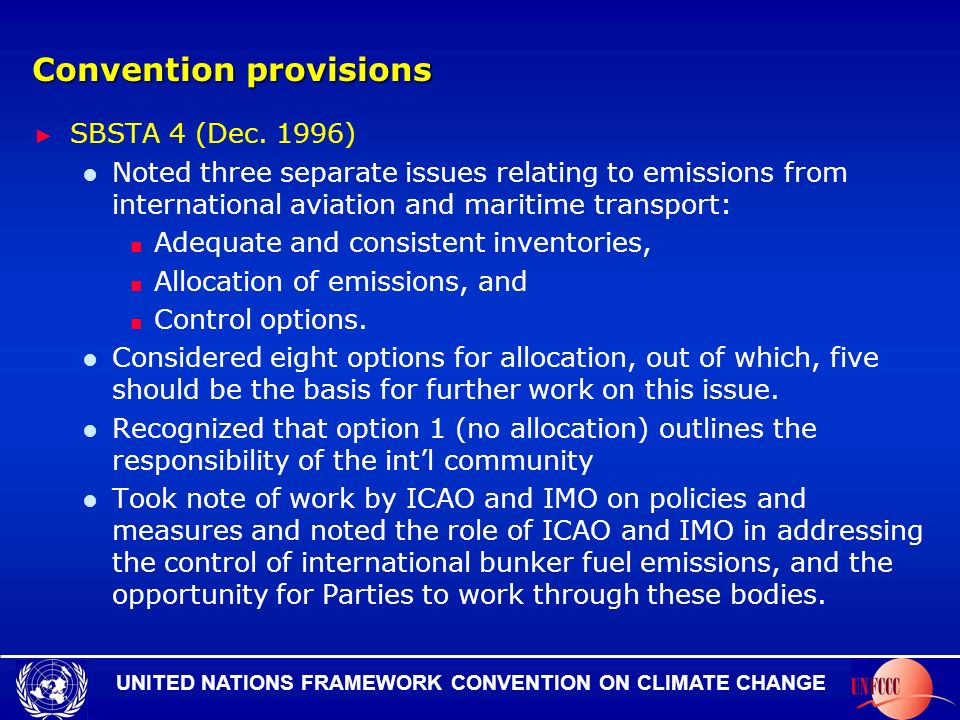 UNITED NATIONS FRAMEWORK CONVENTION ON CLIMATE CHANGE Convention provisions SBSTA 4 (Dec.