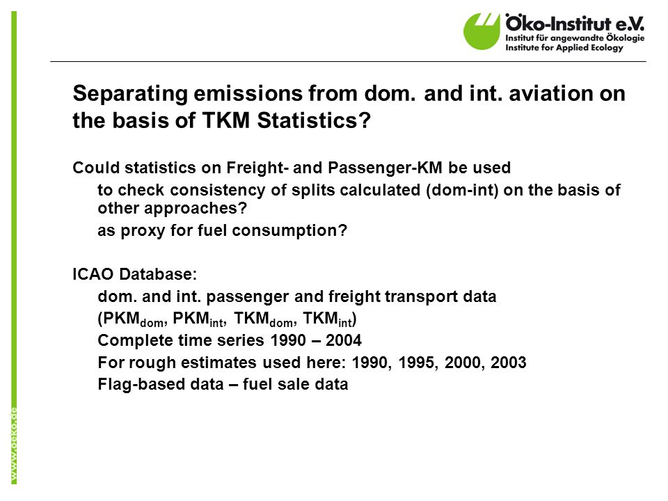 Separating emissions from dom. and int. aviation on the basis of TKM Statistics.