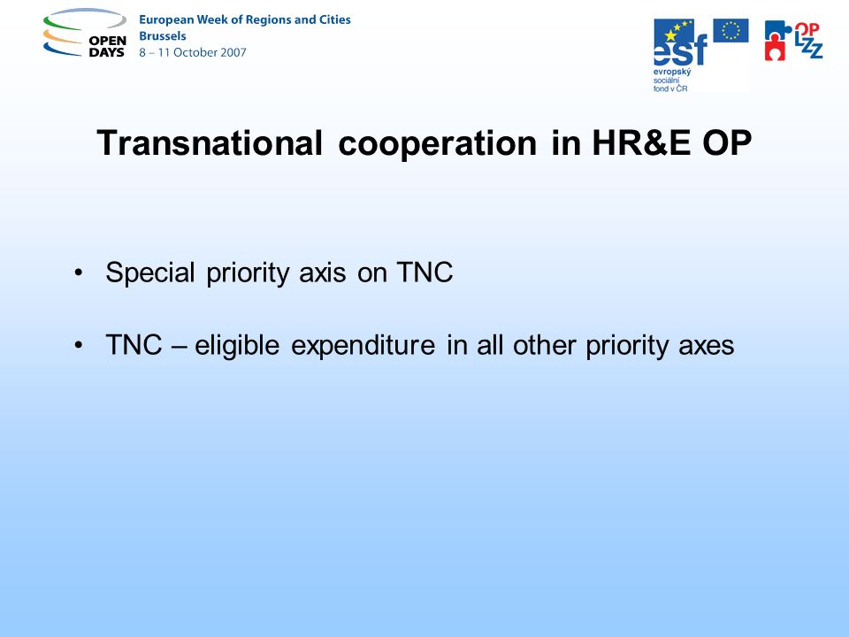 Transnational cooperation in HR&E OP Special priority axis on TNC TNC – eligible expenditure in all other priority axes