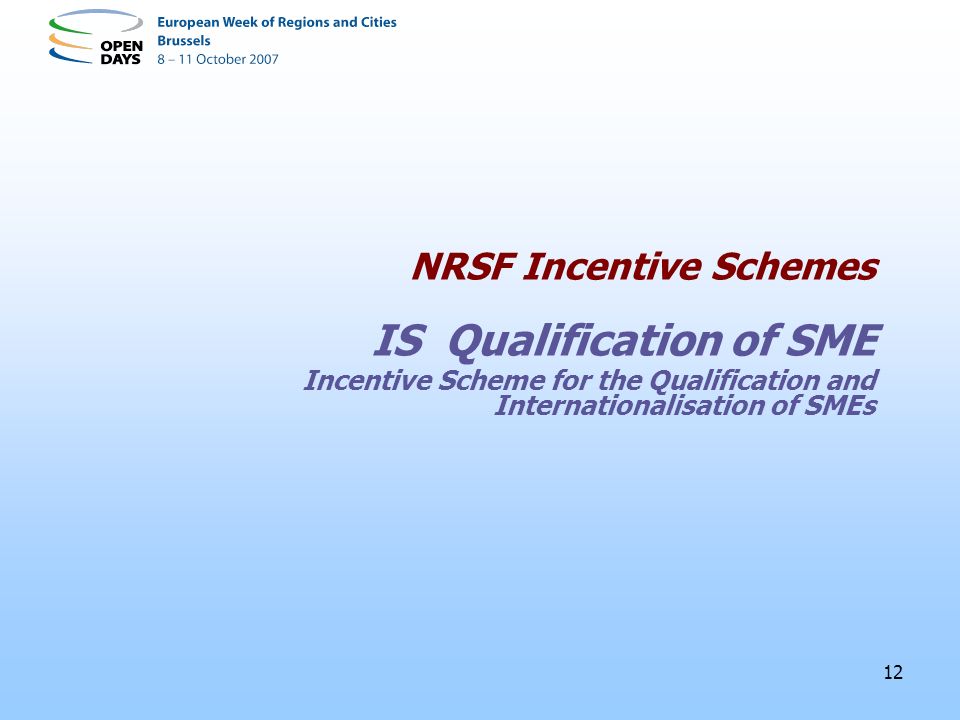 12 NRSF Incentive Schemes IS Qualification of SME Incentive Scheme for the Qualification and Internationalisation of SMEs