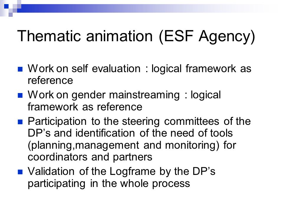 Evaluation of the preparatory phase and action 1 DPs Level Need for a more precise appreciation of the costs (budgetisation) Determination of requested competencies A good idea is not a project Difficulties to identify the common objective of the « clustered » DP Frequent confusion between objective, results and activities