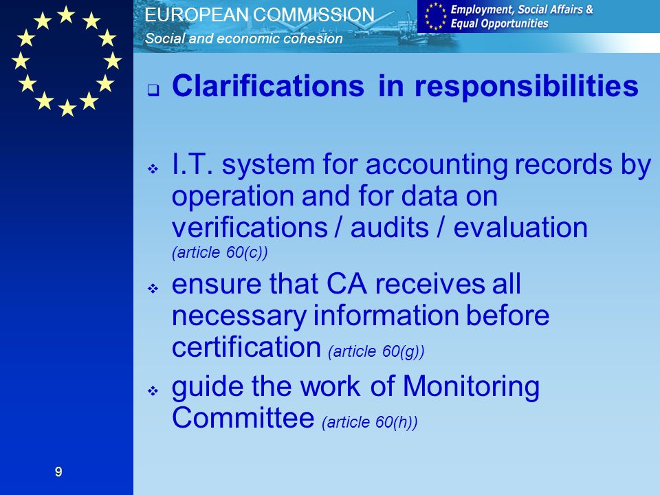 Social and economic cohesion EUROPEAN COMMISSION 9 Clarifications in responsibilities I.T.