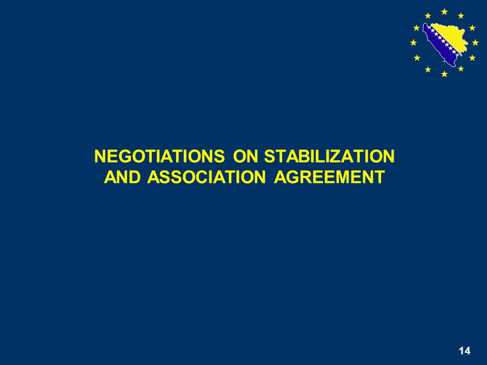 14 NEGOTIATIONS ON STABILIZATION AND ASSOCIATION AGREEMENT 14