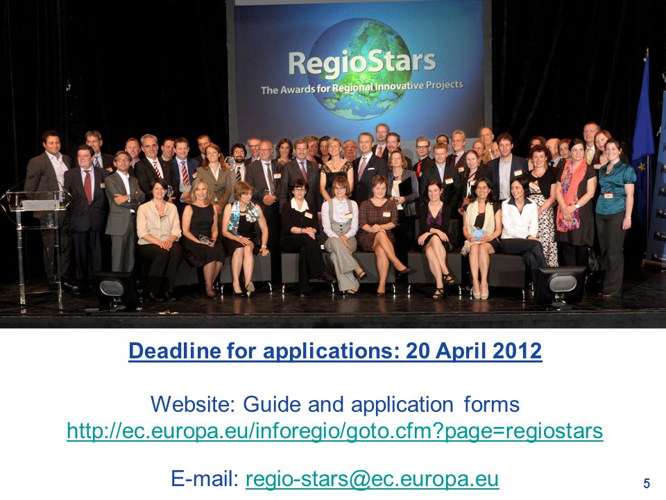 5 Deadline for applications: 20 April 2012 Website: Guide and application forms   page=regiostars   page=regiostars