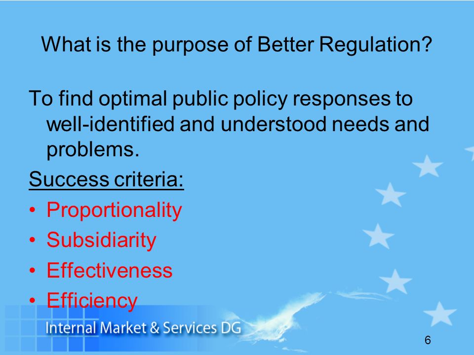 6 What is the purpose of Better Regulation.