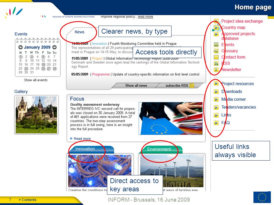 > Contents 7 INFORM - Brussels, 16 June 2009 Home page Clearer news, by type Direct access to key areas Useful links always visible Access tools directly