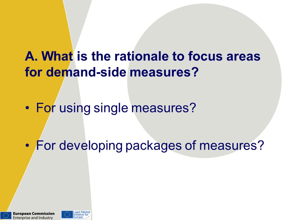A. What is the rationale to focus areas for demand-side measures.