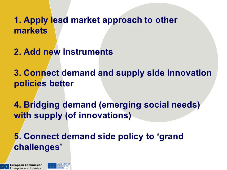 1. Apply lead market approach to other markets 2.