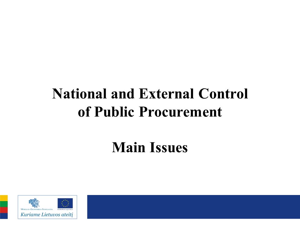 National and External Control of Public Procurement Main Issues