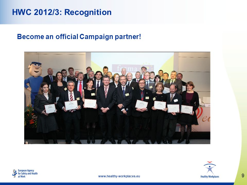 9   HWC 2012/3: Recognition Become an official Campaign partner!