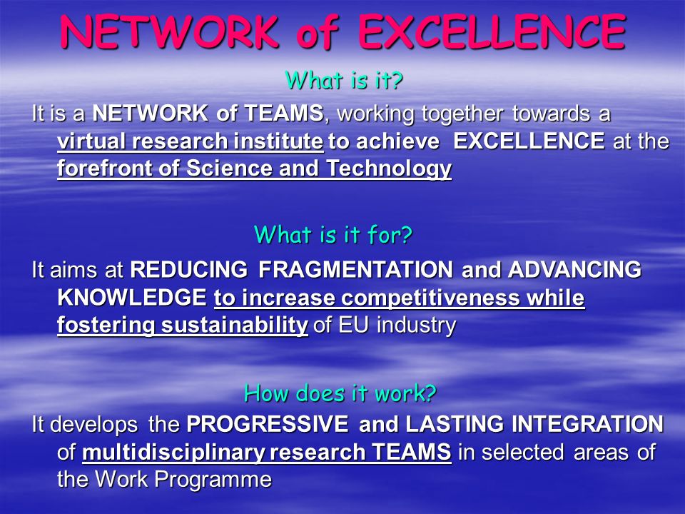 NETWORK of EXCELLENCE …the art of GETTING TOGETHER to cross RIVERS!
