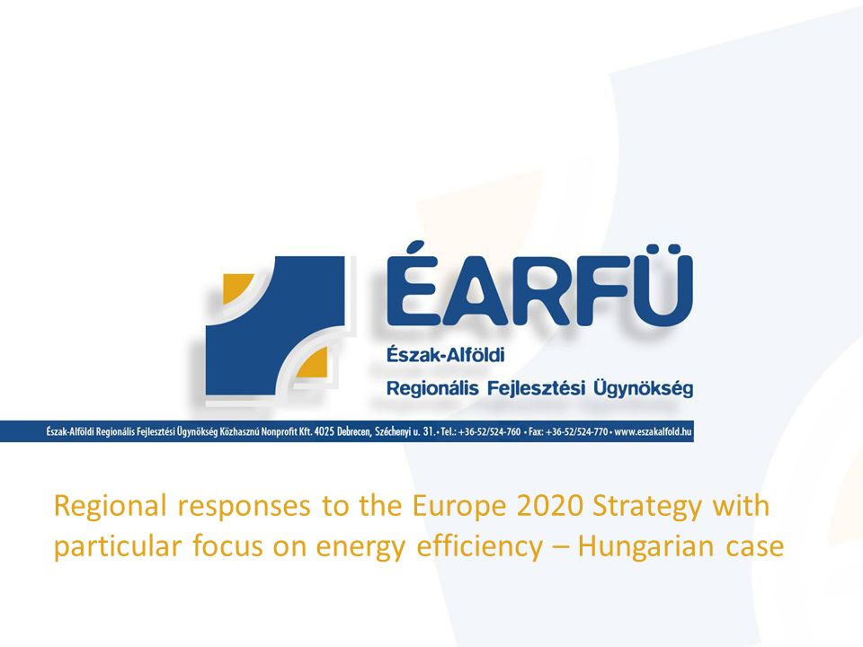 Regional responses to the Europe 2020 Strategy with particular focus on energy efficiency – Hungarian case