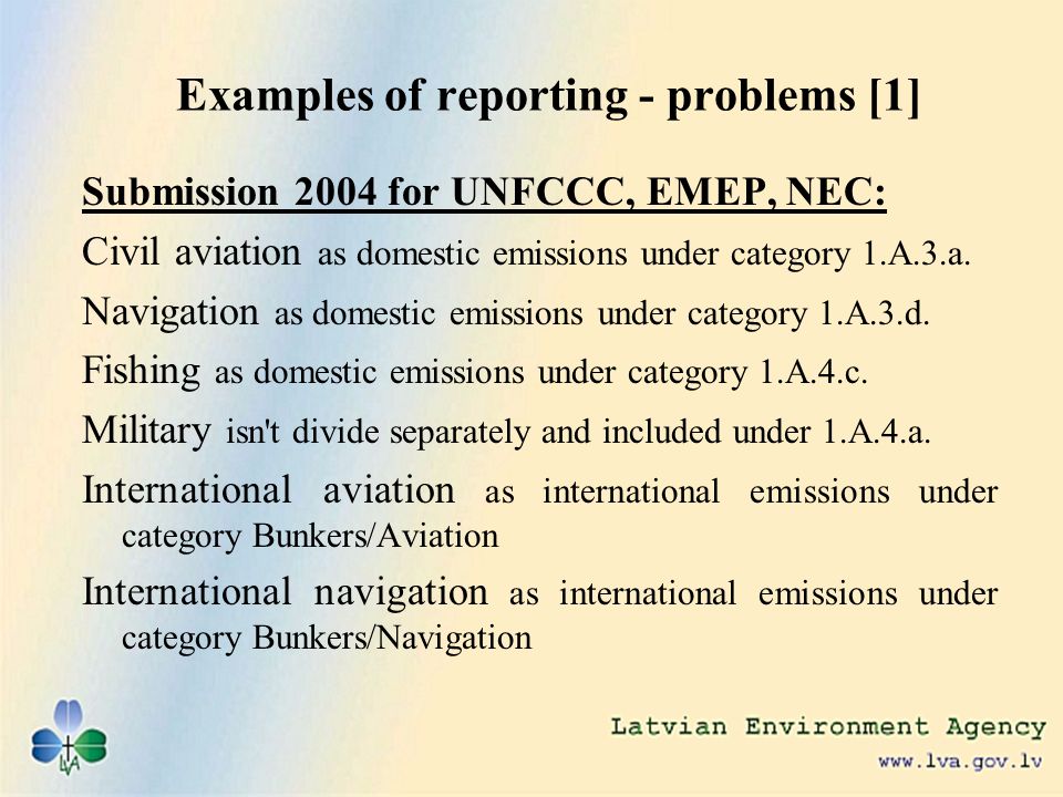 Examples of reporting - problems [1] Submission 2004 for UNFCCC, EMEP, NEC: Civil aviation as domestic emissions under category 1.A.3.a.